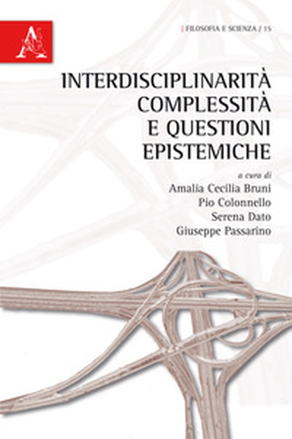 Interdisciplinarità, complessità e questioni epistemiche - Librerie.coop