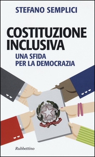 Costituzione inclusiva. Una sfida per la democrazia - Librerie.coop