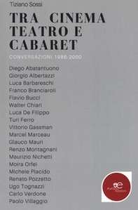 Tra cinema teatro e cabaret. Conversazioni 1986-2000 - Librerie.coop