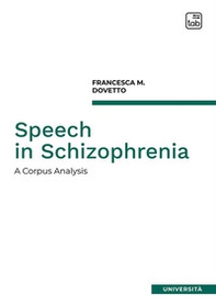 Speech in Schizophrenia. A corpus analysis - Librerie.coop Speech in Schizophrenia. A corpus analysis - Librerie.coop