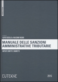 Manuale delle sanzioni amministrative tributarie. Imposte dirette e indirette - Librerie.coop
