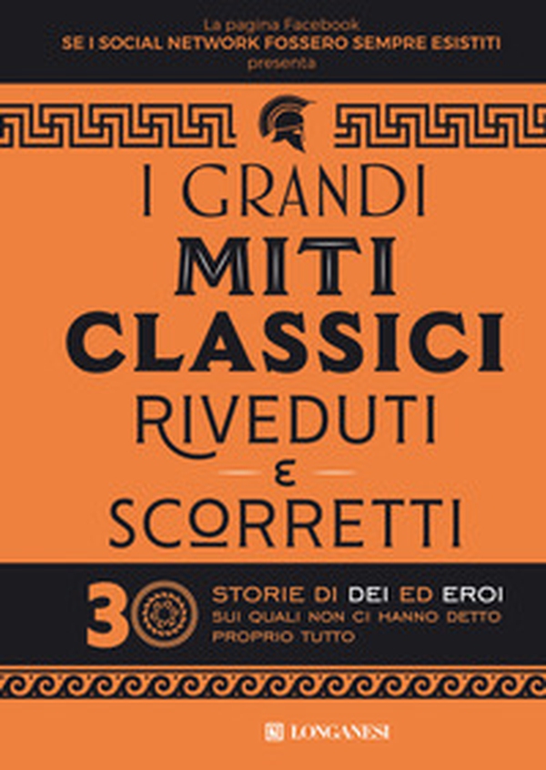 I grandi miti classici riveduti e scorretti. 30 storie di dei ed eroi sui quali non ci hanno detto proprio tutto - Librerie.coop I grandi miti classici riveduti e scorretti. 30 storie di dei ed eroi sui quali non ci hanno detto proprio tutto - Librerie.coop