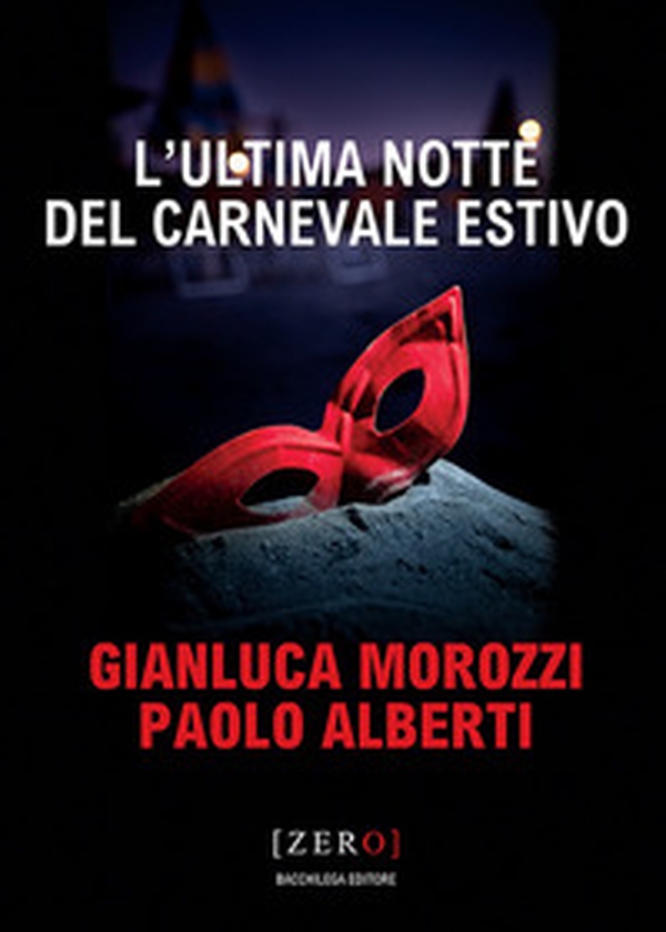 L'ultima notte del Carnevale estivo - Librerie.coop L'ultima notte del Carnevale estivo - Librerie.coop