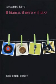 Il bianco, il nero e il jazz - Librerie.coop Il bianco, il nero e il jazz - Librerie.coop