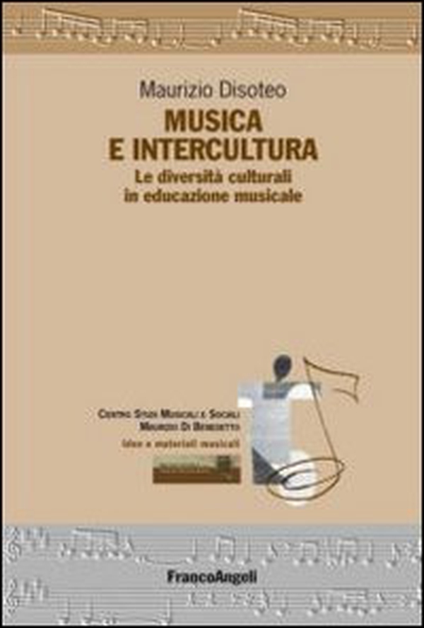 Musica e intercultura. Le diversità culturali in educazione musicale - Librerie.coop Musica e intercultura. Le diversità culturali in educazione musicale - Librerie.coop