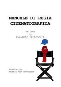Manuale di regia cinematografica - Librerie.coop