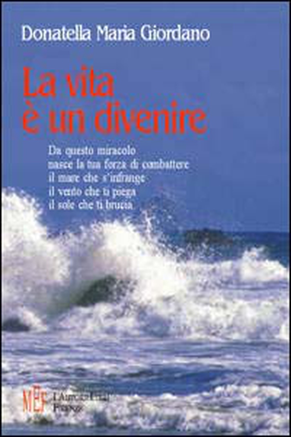 La vita è un divenire - Librerie.coop La vita è un divenire - Librerie.coop