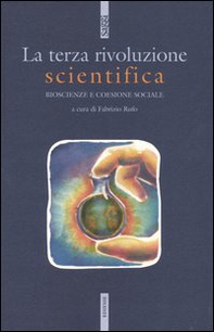 La terza rivoluzione scientifica. Bioscienze e coesione sociale - Librerie.coop