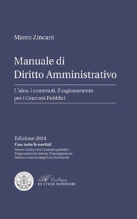 Manuale di diritto amministrativo. L'idea, i contenuti, il ragionamento per i concorsi pubblici - Librerie.coop