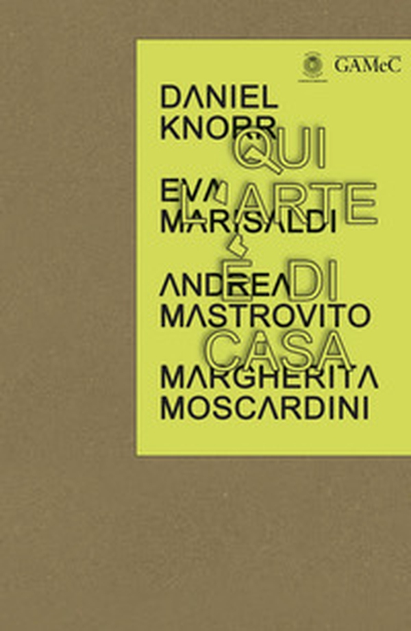 Qui l'arte è di casa. Daniel Knorr, Eva Marisaldi, Andrea Mastrovito,Margherita Moscardini - Librerie.coop Qui l'arte è di casa. Daniel Knorr, Eva Marisaldi, Andrea Mastrovito,Margherita Moscardini - Librerie.coop