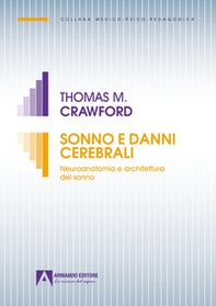 Sonno e danni cerebrali. Neuroanatomia e architettura del sonno - Librerie.coop