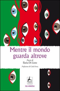 Mentre il mondo guarda altrove - Librerie.coop Mentre il mondo guarda altrove - Librerie.coop