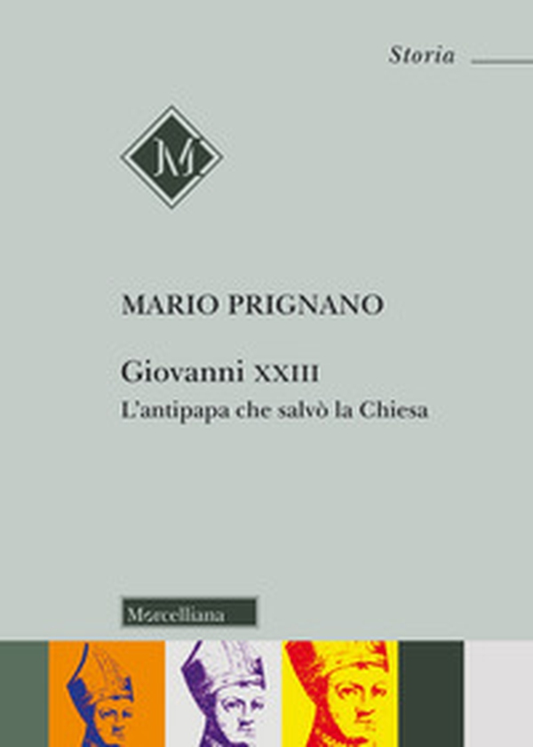 Giovanni XXIII. L'antipapa che salvò la chiesa - Librerie.coop Giovanni XXIII. L'antipapa che salvò la chiesa - Librerie.coop