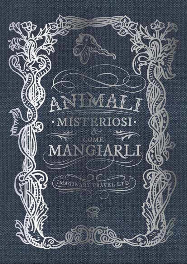 Animali misteriosi e come mangiarli - Librerie.coop Animali misteriosi e come mangiarli - Librerie.coop