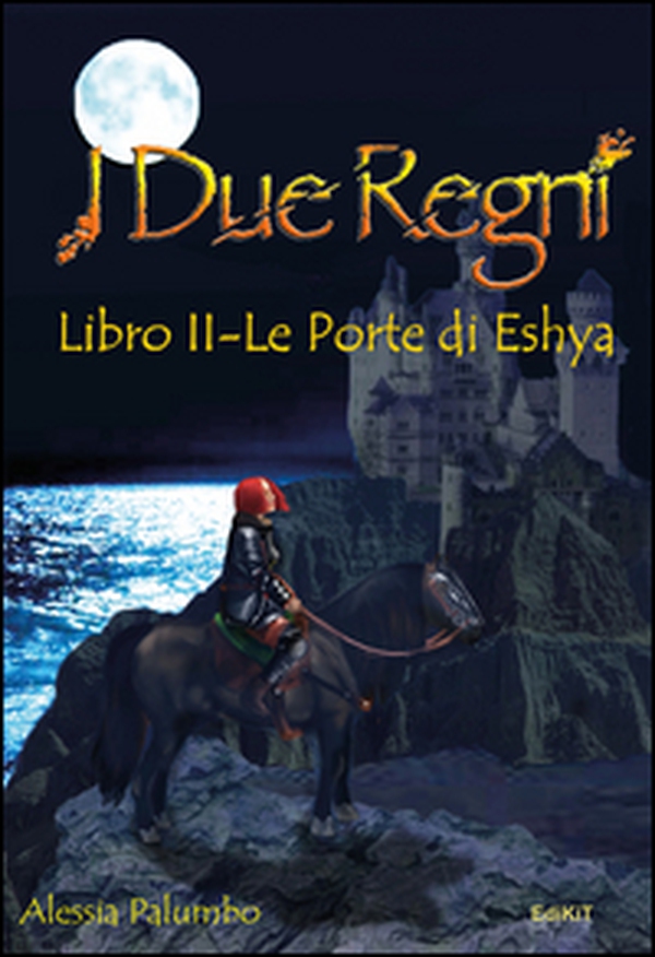 I due Regni. Le Porte di Eshya - Librerie.coop I due Regni. Le Porte di Eshya - Librerie.coop