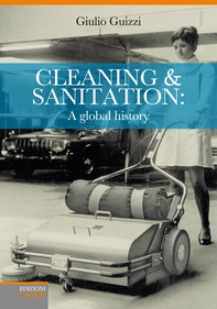 Cleaning and sanitation: a global history - Librerie.coop Cleaning and sanitation: a global history - Librerie.coop