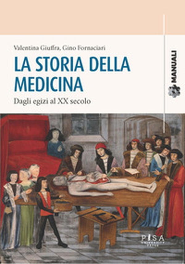 La storia della medicina: dagli Egizi al XX secolo - Librerie.coop La storia della medicina: dagli Egizi al XX secolo - Librerie.coop