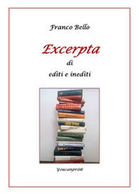 Excerpta di editi e inediti - Librerie.coop Excerpta di editi e inediti - Librerie.coop