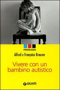 Vivere con un bambino autistico - Librerie.coop Vivere con un bambino autistico - Librerie.coop
