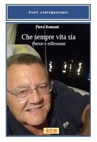 Che sempre vita sia. Poesie e riflessioni - Librerie.coop