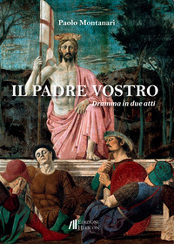 Il padre vostro. Dramma in due atti - Librerie.coop Il padre vostro. Dramma in due atti - Librerie.coop