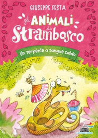 Un serpente a sangue caldo. Gli animali di Strambosco - Librerie.coop