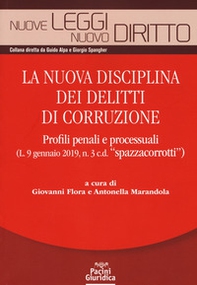 La nuova disciplina dei delitti di corruzione. Profili penali e processuali (L. 9 gennaio 2019, n.3 c.d. «spazzacorrotti») - Librerie.coop