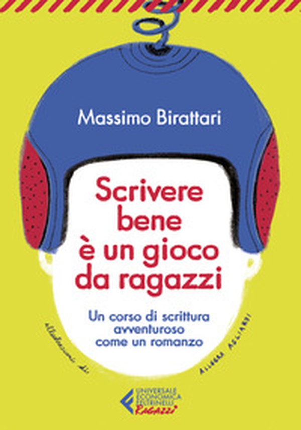 Scrivere bene è un gioco da ragazzi. Un corso di scrittura avventuroso come un romanzo - Librerie.coop Scrivere bene è un gioco da ragazzi. Un corso di scrittura avventuroso come un romanzo - Librerie.coop