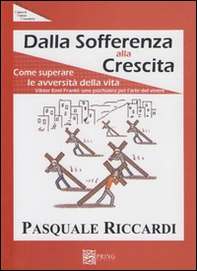 Dalla sofferenza alla crescita (come suprerare le avversità della vita) - Librerie.coop