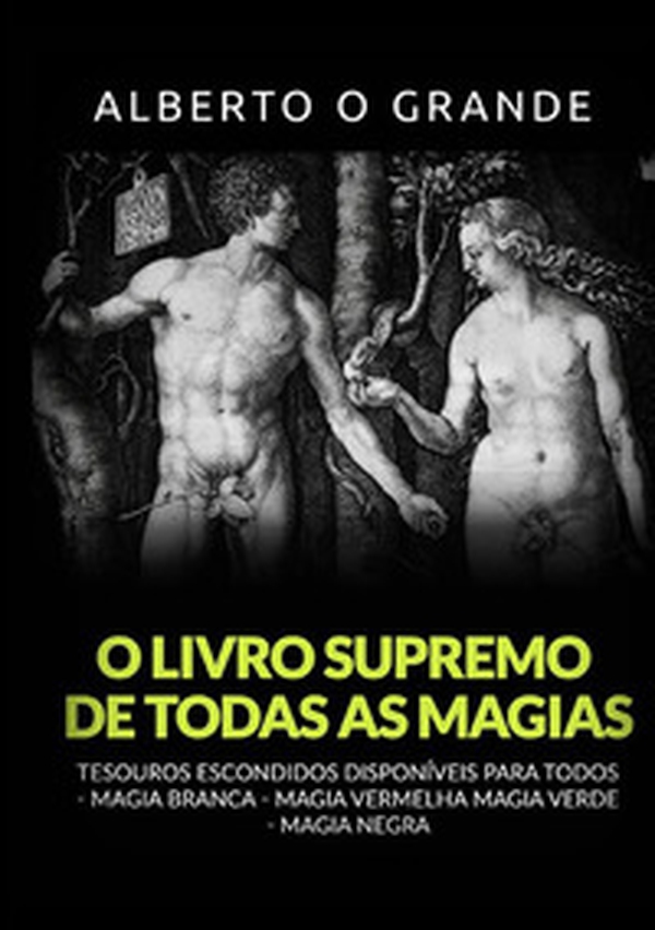 O livro supremo de todas as magias. Tesouros escondidos disponíveis para todos. Magia branca, magia vermelha, Magia verde, magia negra - Librerie.coop O livro supremo de todas as magias. Tesouros escondidos disponíveis para todos. Magia branca, magia vermelha, Magia verde, magia negra - Librerie.coop