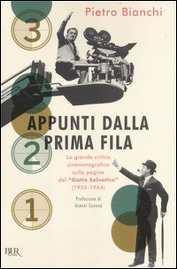 Appunti dalla prima fila. La grande critica cinematografica sulle pagine del «Gatto selvatico» (1955-1964) - Librerie.coop Appunti dalla prima fila. La grande critica cinematografica sulle pagine del «Gatto selvatico» (1955-1964) - Librerie.coop