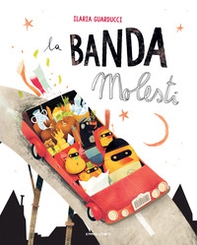 La banda molesti. Ediz. ad alta leggibilità - Librerie.coop