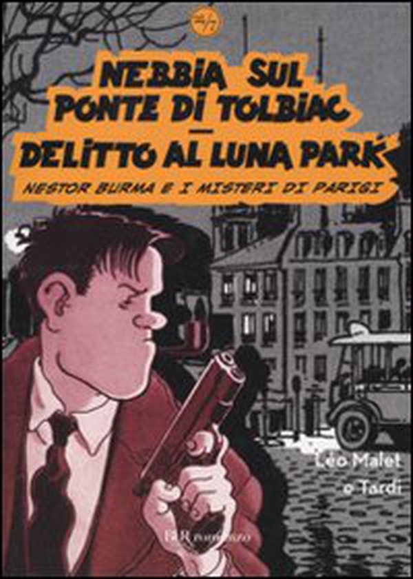 Nebbia sul ponte di Tolbiac-Delitto al Luna Park. Nestor Burma e i misteri di Parigi - Librerie.coop Nebbia sul ponte di Tolbiac-Delitto al Luna Park. Nestor Burma e i misteri di Parigi - Librerie.coop