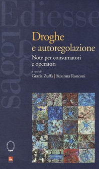 Droghe e autoregolamentazione. Note per consumatori e operatori - Librerie.coop