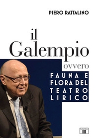 Il galempio. Ovvero fauna e flora del teatro lirico - Librerie.coop