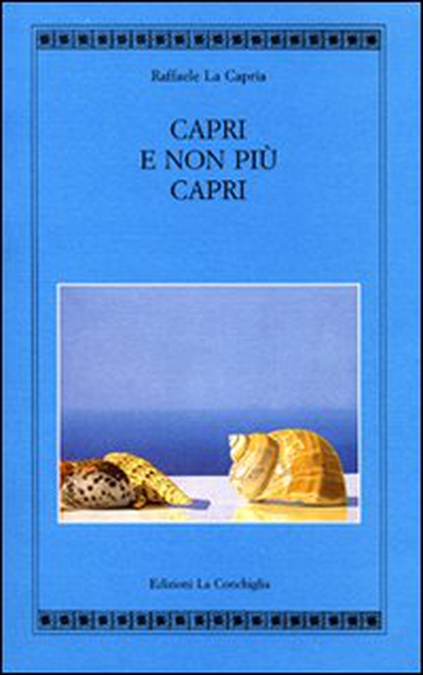 Capri e non più Capri - Librerie.coop Capri e non più Capri - Librerie.coop