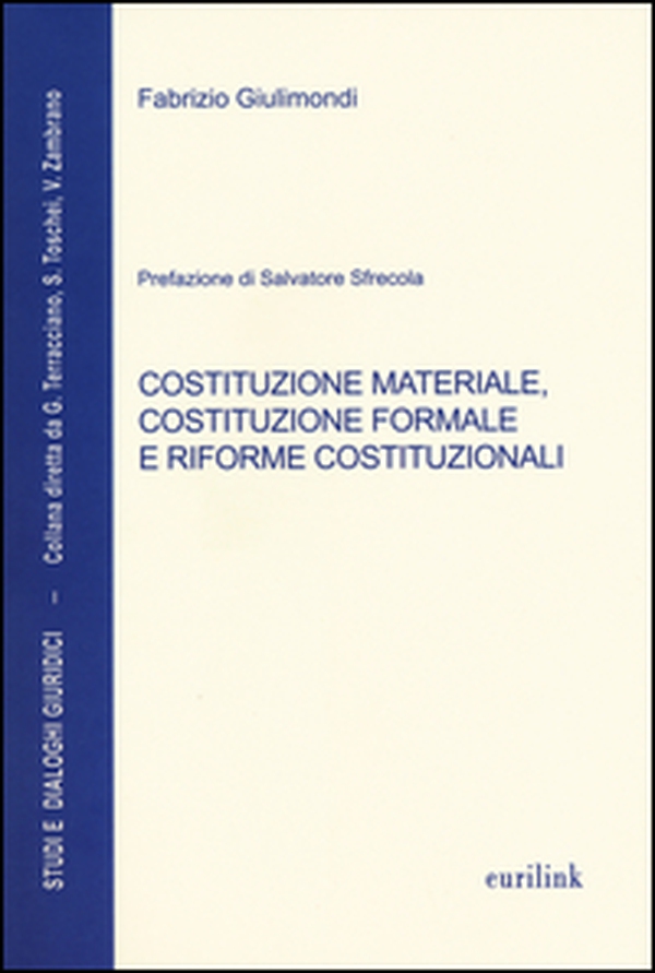 Costituzione materiale, costituzione formale e riforme costituzionali - Librerie.coop Costituzione materiale, costituzione formale e riforme costituzionali - Librerie.coop
