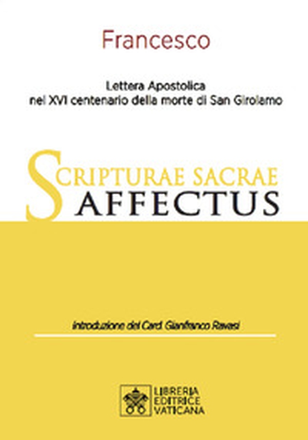 Scripturae Sacrae Affectus. Lettera Apostolica nel XVI centenario della morte di San Girolamo - Librerie.coop Scripturae Sacrae Affectus. Lettera Apostolica nel XVI centenario della morte di San Girolamo - Librerie.coop