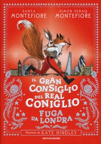 Fuga da Londra. Il Gran Consiglio del Real Coniglio - Librerie.coop