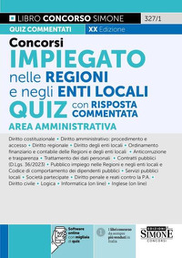 Concorsi impiegato nelle Regioni e negli Enti Locali. Quiz con risposta commentata. Area Amministrativa - Librerie.coop