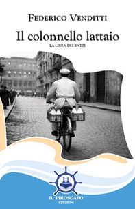 Il colonnello lattaio. La linea dei ratti - Librerie.coop