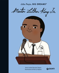 Martin Luther King. Little people big dreams - Librerie.coop Martin Luther King. Little people big dreams - Librerie.coop