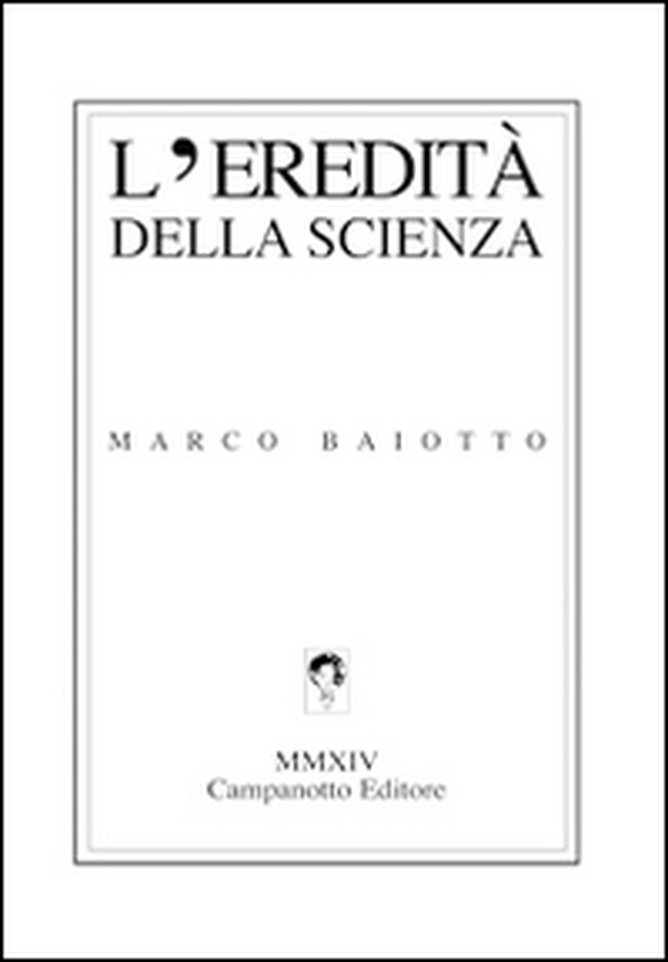 L'eredità della scienza - Librerie.coop L'eredità della scienza - Librerie.coop