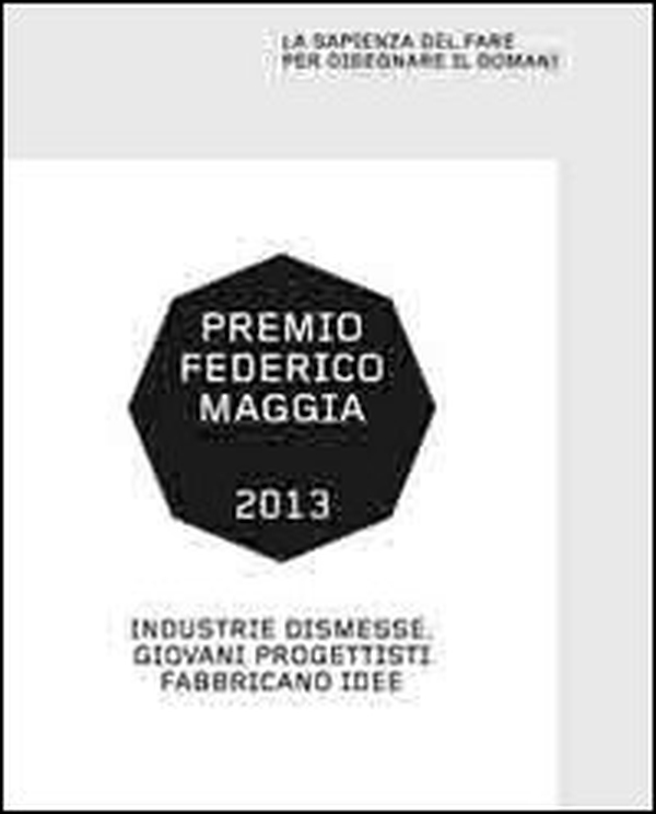 Industrie dismesse. Giovani progettisti fabbricano idee - Librerie.coop Industrie dismesse. Giovani progettisti fabbricano idee - Librerie.coop