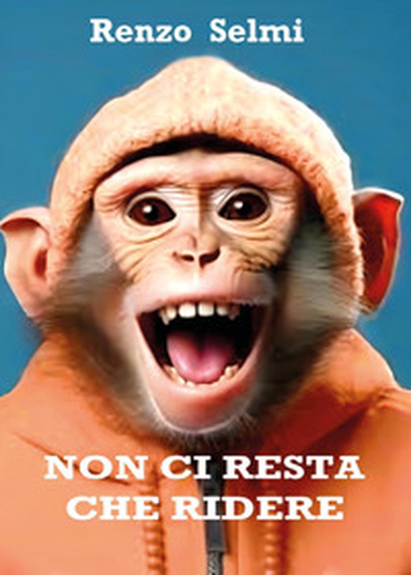 Non ci resta che ridere - Librerie.coop Non ci resta che ridere - Librerie.coop