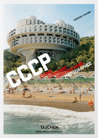 CCCP. Cosmic Communist Constructions Photographed. Ediz. italiana, spagnola e portoghese - Librerie.coop