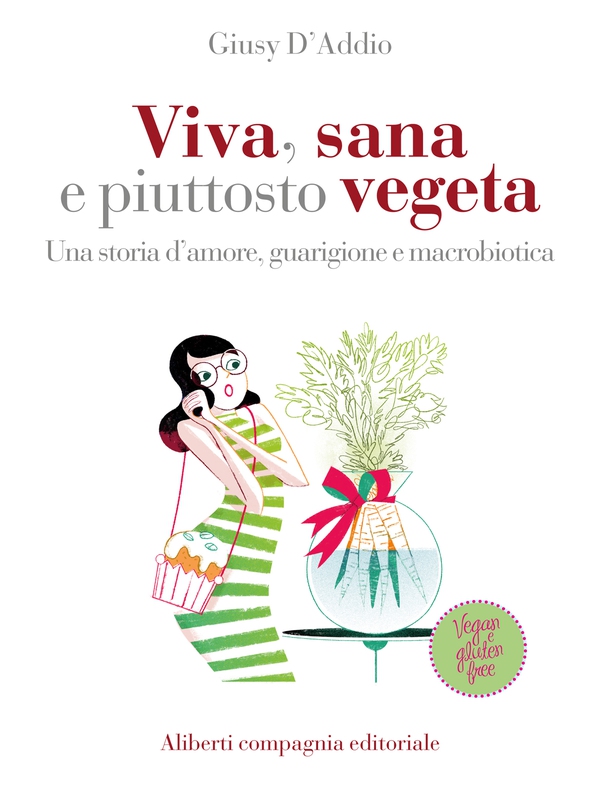 Viva, sana e piuttosto vegeta - Librerie.coop Viva, sana e piuttosto vegeta - Librerie.coop