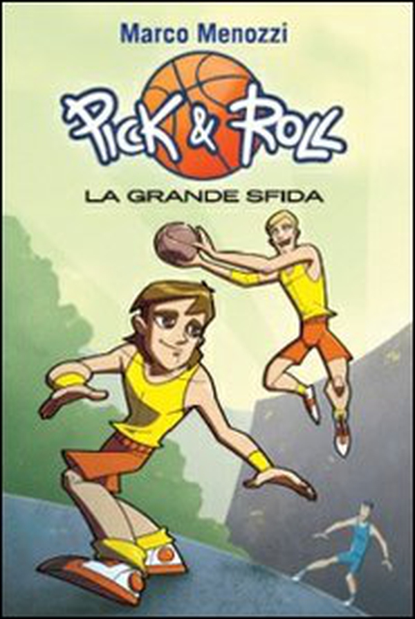 La grande sfida. Pick & Roll - Librerie.coop La grande sfida. Pick & Roll - Librerie.coop