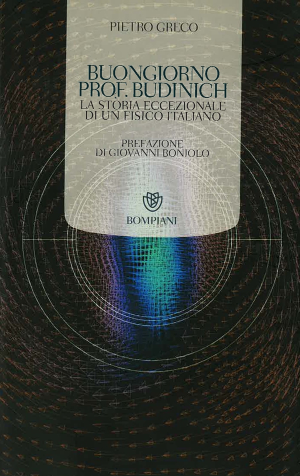 Buongiorno Prof. Budinich - Librerie.coop Buongiorno Prof. Budinich - Librerie.coop