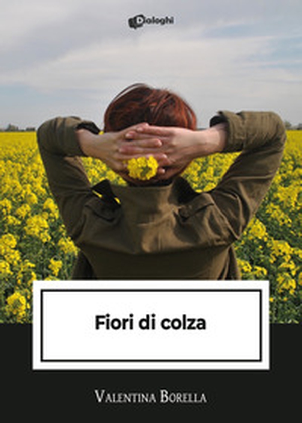 Fiori di colza - Librerie.coop Fiori di colza - Librerie.coop